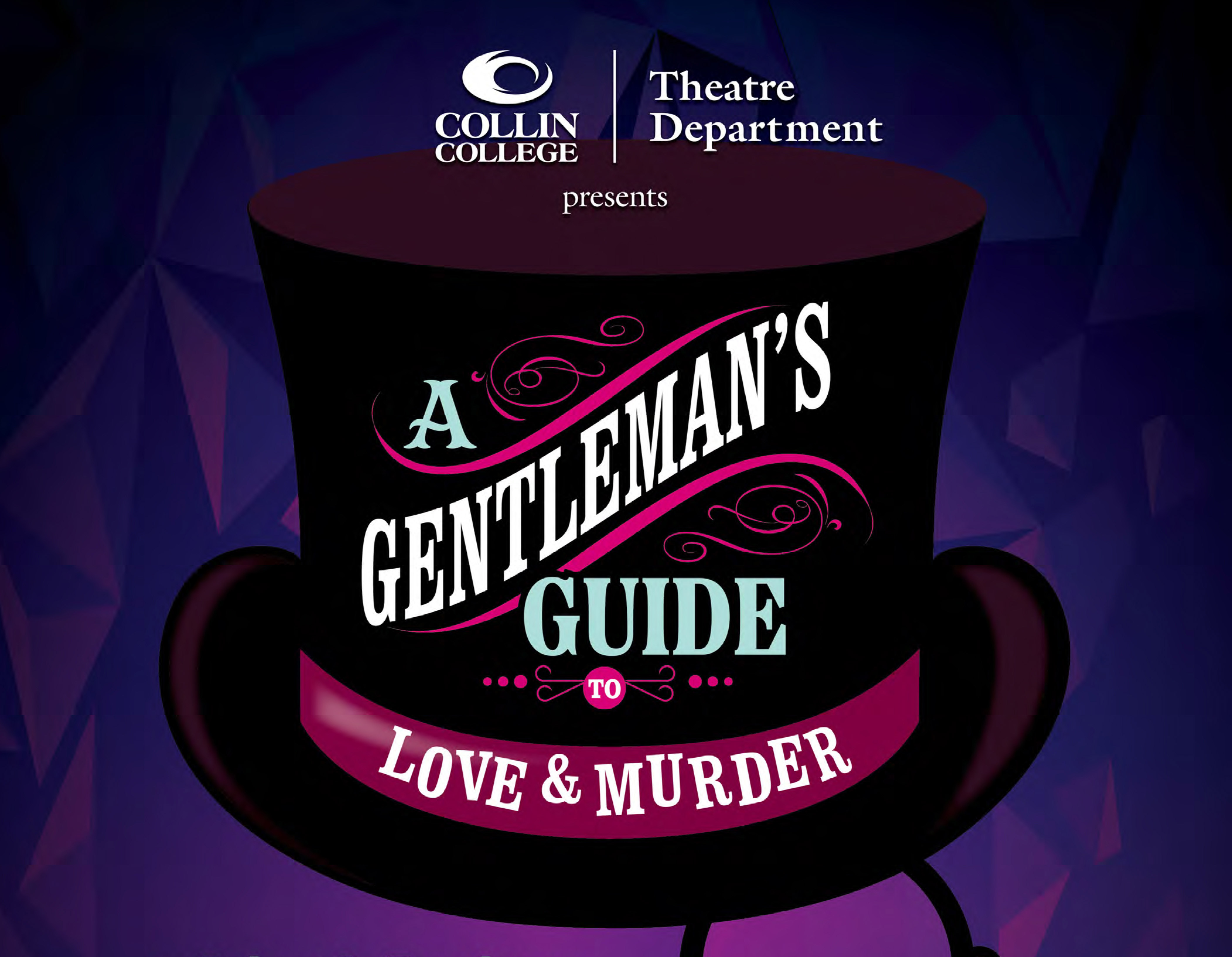 Poster for the Collin College Theatre Department presentation of "A Gentleman's Guide to Love and Murder"