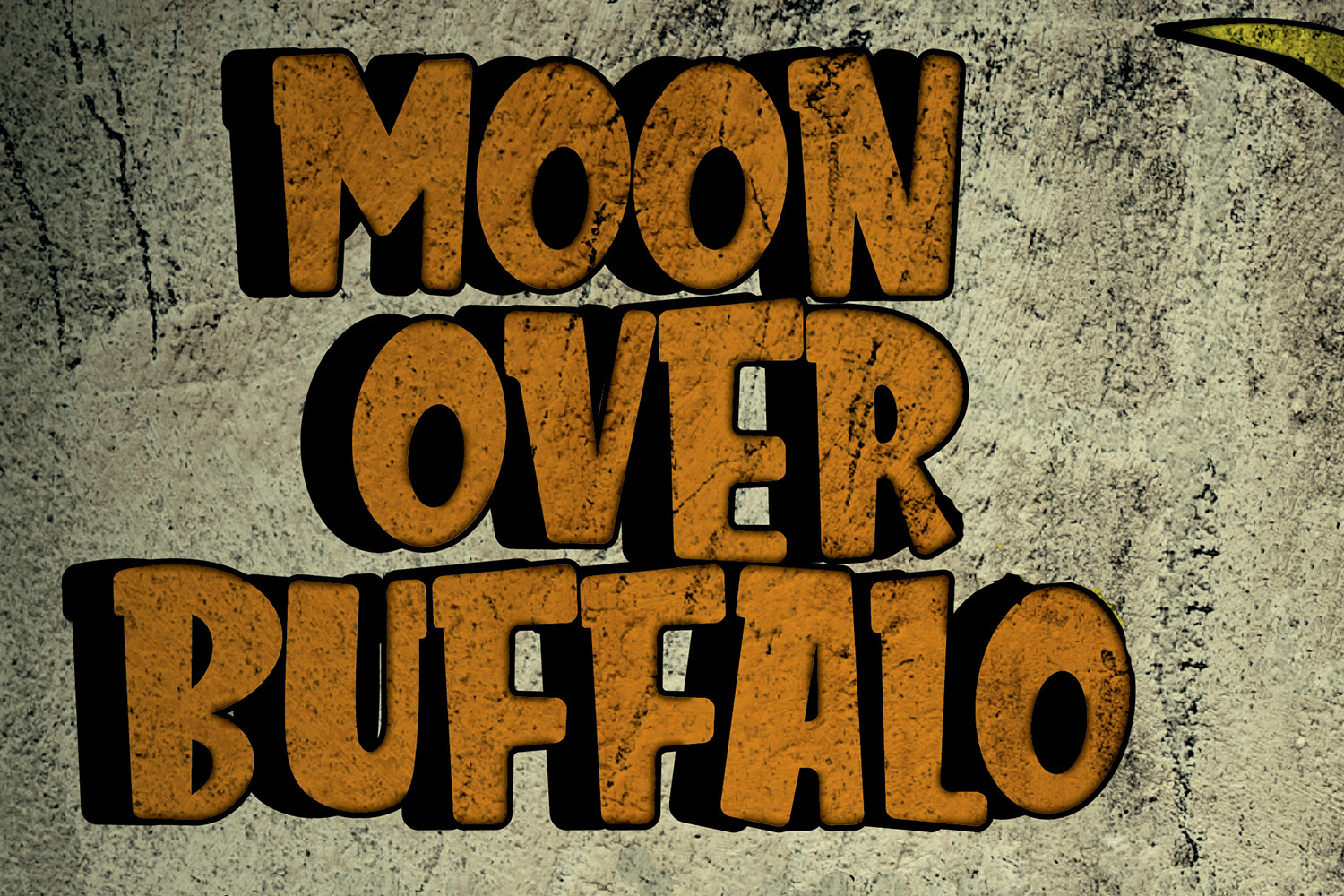 A section of the play's poster that reads "Moon Over Buffalo"